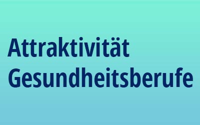 Attraktivität Gesundheitsberufe